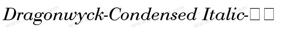 Dragonwyck-Condensed Italic字体转换